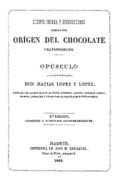 Sucinta reseña y observaciones acerca del origen del chocolate y su fabricación