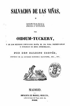 Salvación de las viñas: o historia del Oidium-Tuckery, y de los métodos empleados hasta el día para preservarlas y curarlas de esta enfermedad