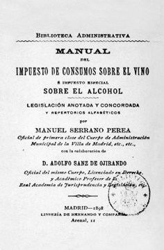 Manual del impuesto de consumos sobre el vino é impuesto especial sobre el alcohol: legislación anotada y concordada y repertorios alfabéticos