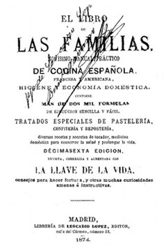 El libro de las familias: novísimo manual práctico de cocina española, francesa y americana, higiene y economía doméstica