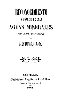 Reconocimiento y análisis de unas aguas minerales nuevamente descubiertas en Carballo