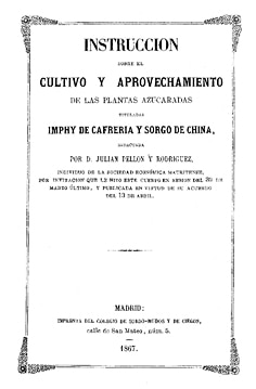 Instrucciones para el cultivo y aprovechamiento de las plantas azucaradas tituladas Imphy de Cafreria y Sorgo de China para el año 1867
