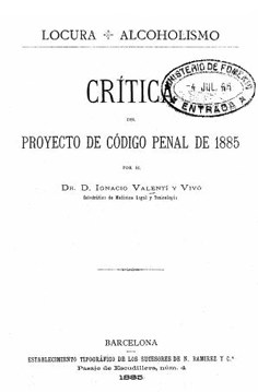 Crítica del proyecto de Código Penal de 1885 por el Dr. D. Ignacio Valentí y Vivó