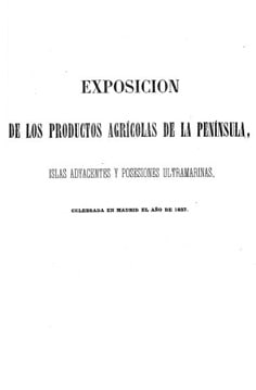 Relación general de los premios propuestos por el Jurado de la Exposición de Agricultura de 1857: aprobada por Real Decreto de 3 de marzo de 1858