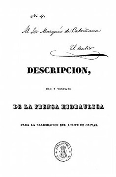 Descripción, uso y ventajas de la prensa hidráulica establecida en Montilla, provincia de Córdoba, para la elaboración del aceite de olivas