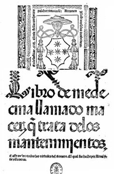 Libro de medecina llamado Maçer, que trata de los mantenimientos, E assy mesmo todas las virtudes del Romero. El qual fue hecho por Arnaldo de Villanova