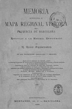 Memoria acompanyatoria al mapa regional vinicola de la provincia de Barcelona ab las traduccions castellana y francesa