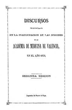 Discursos pronunciados en la inauguración de las sesiones de la Academia de Medicina de Valencia, en el año de 1879 por el Dr. D. Julio Magraner y Marinas y el Dr. D. Pedro Fuster