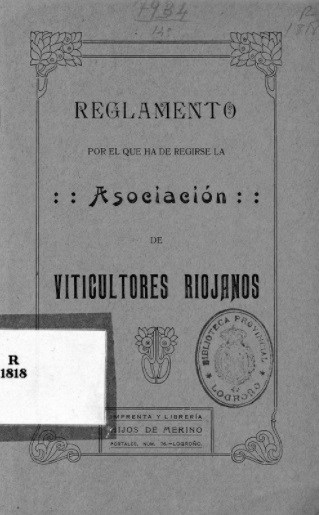 Reglamento por el que ha de regirse la Asociación de Viticultores Riojanos
