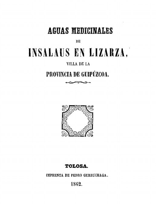 Aguas medicinales de Insalaus en Lizarza, villa de la provincia de Guipúzcoa