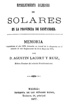 Establecimiento balneario de Solares, en la provincia de Santander: memoria correspondiente al año 1876…