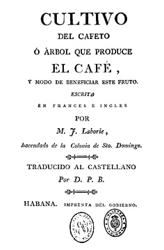 Cultivo del cafeto o árbol que produce el café y modo de beneficiar este fruto