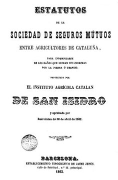 Reglamento del Instituto Agrícola Catalán de San Isidro. Estatutos de la Sociedad de Seguros Mutuos