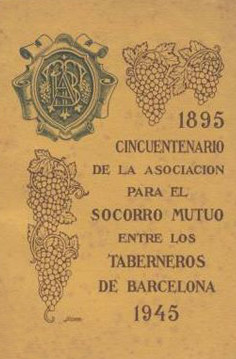 Cincuentenario de la Asociación para el Socorro Mutuo entre los Taberneros de Barcelona: 1825- 1945