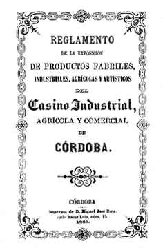 Reglamento de la Exposición de productos fabriles, agrícolas, industriales y artísticos del Casino Industrial, Agrícola y Comercial de Córdoba