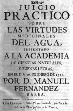 Juicio práctico de las virtudes medicinales del agua, presentado a la Academia de Ciencias Naturales y Buenas Letras, en el día 30 de enero de 1760