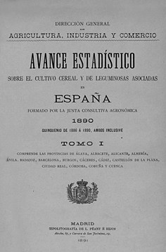 Avance estadístico sobre el cultivo cereal y de leguminosas asociadas en España: quinquenio de 1886 a 1890 ambos inclusive