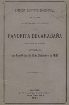 Memoria científico-descriptiva de las aguas minero-medicinales de La Favorita de Carabaña (Provincia de Madrid)