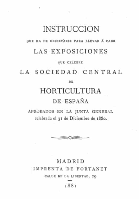 Instrucción que ha de observarse para llevar a cabo las exposiciones que celebra la Sociedad Central de Horticultura de España
