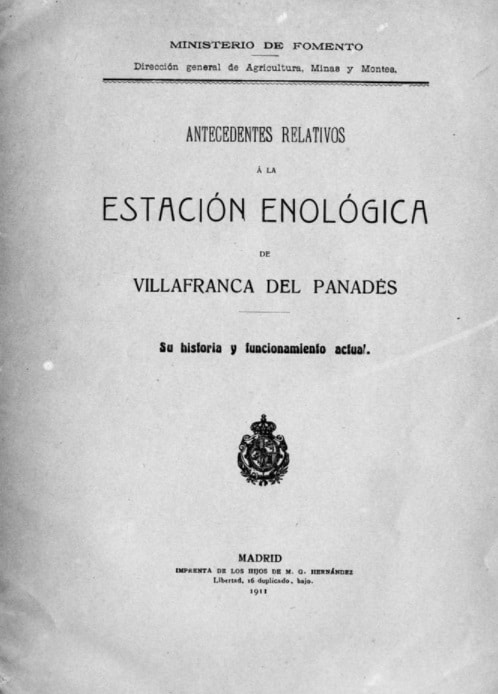 Antecedentes relativos a la Estación Enológica de Villafranca del Panadès: su historia y funcionamiento actual