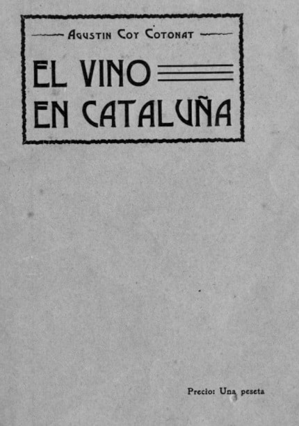 Vino en Cataluña: noticias históricas y disposiciones referentes al vino en la época antigua…