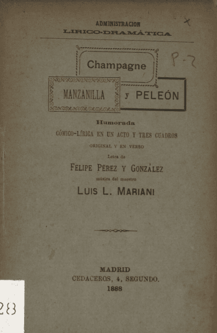 Champagne, manzanilla y peleón : humorada comico-lirica en un acto y tres cuadros, original y en verso