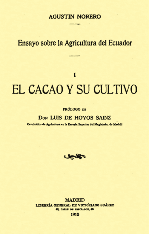 Ensayo sobre la agricultura del Ecuador i : el cacao y su cultivo.