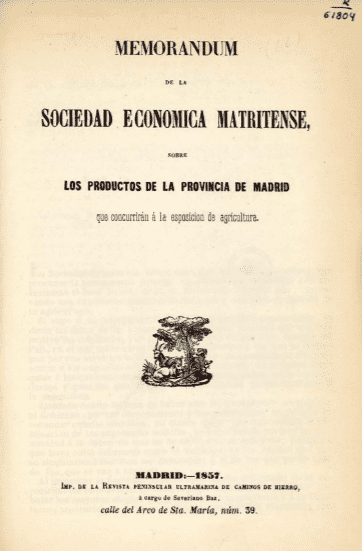 Memorándum de la Sociedad Economica Matritense, sobre los productos de la provincia de Madrid que concurrirán a la esposición [sic] de agricultura