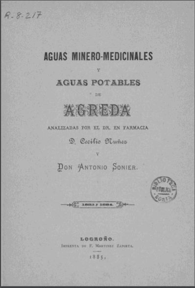 Aguas minero-medicinales y aguas potables de Ágreda : 1883 y 1884. Analizadas por el Dr. Cecilio Núñez y Antonio Sonier.