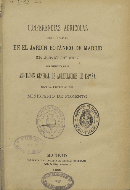 Conferencias agrícolas celebradas en el Real Jardín Botánico de Madrid en junio de 1882 por iniciativa de la Asociación General de Agricultores de España…