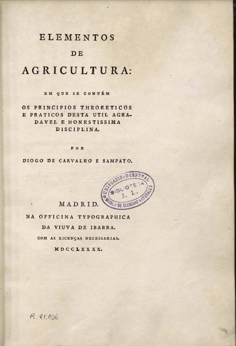 Elementos de agricultura: em que se contém os principios theoreticos e praticos desta util agradavel e honestissima disciplina