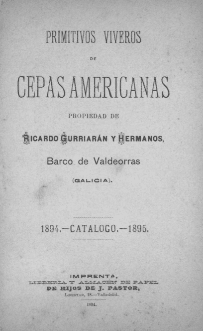 Primitivos viveros de cepas americanas, propiedad de Ricardo Gurriarán y Hermanos, Barco de Valdeorras (Galicia) : catálogo 1894-1895.