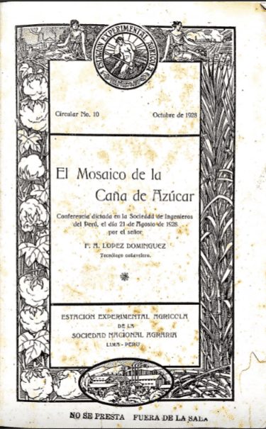 El Mosaico de la Caña de Azúcar.Conferencia dictada en el Sociedad de Ingenieros del Perú, el día 21 de agosto de 1928