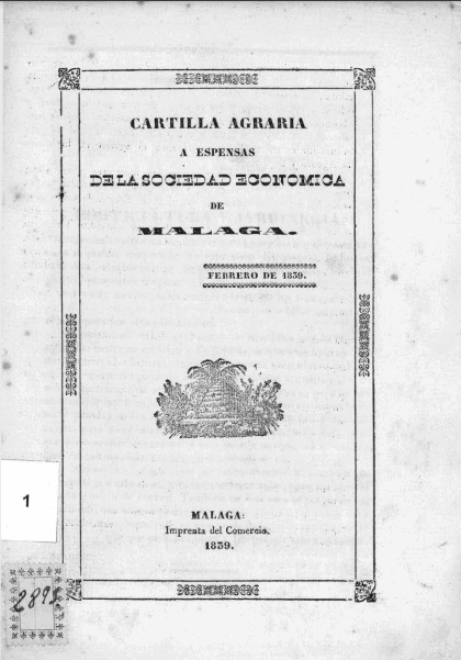 Cartilla agraria a espensas de la Sociedad Económica de Málaga: febrero de 1839