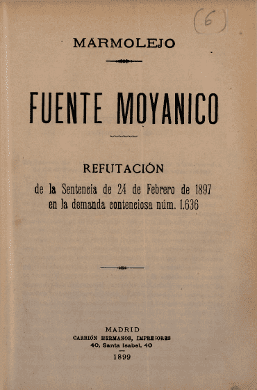 Marmolejo, fuente Moyanico : refutación de la Sentencia de 24 de Febrero de 1897 en la demanda contenciosa núm. 1636