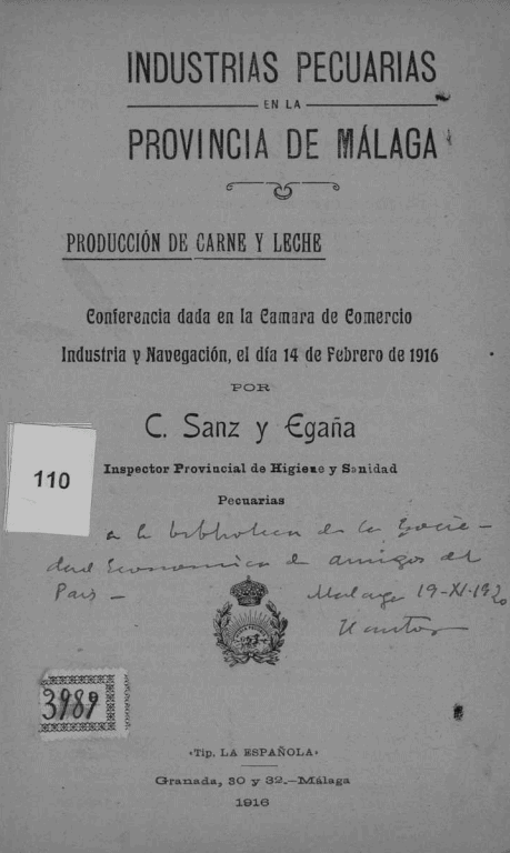 Industrias pecuarias en la provincia de Málaga, producción de carne y leche : conferencia dada en la Camara de Comercio Industria y Navegación, el día 14 de febrero de 1916