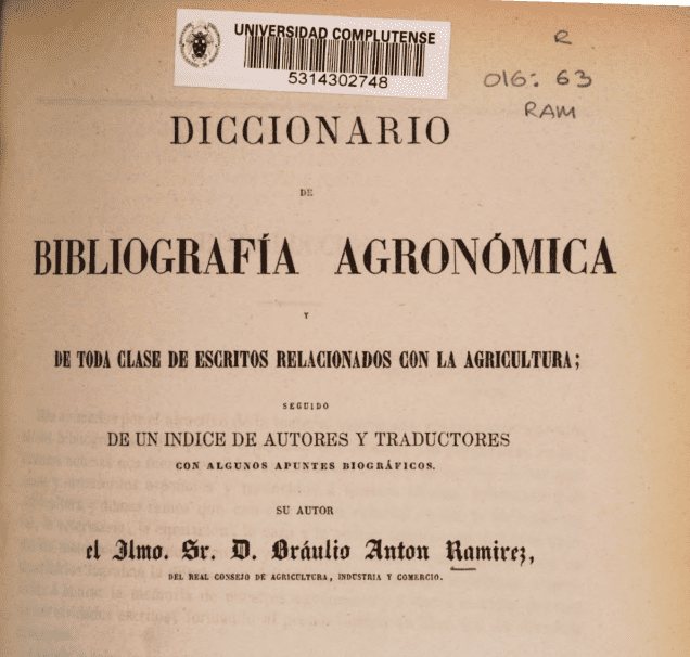Diccionario de bibliografía agronómica y de toda clase de escritos relacionados con la agricultura, seguido de un índice de autores y traductores con algunos apuntes biográficos