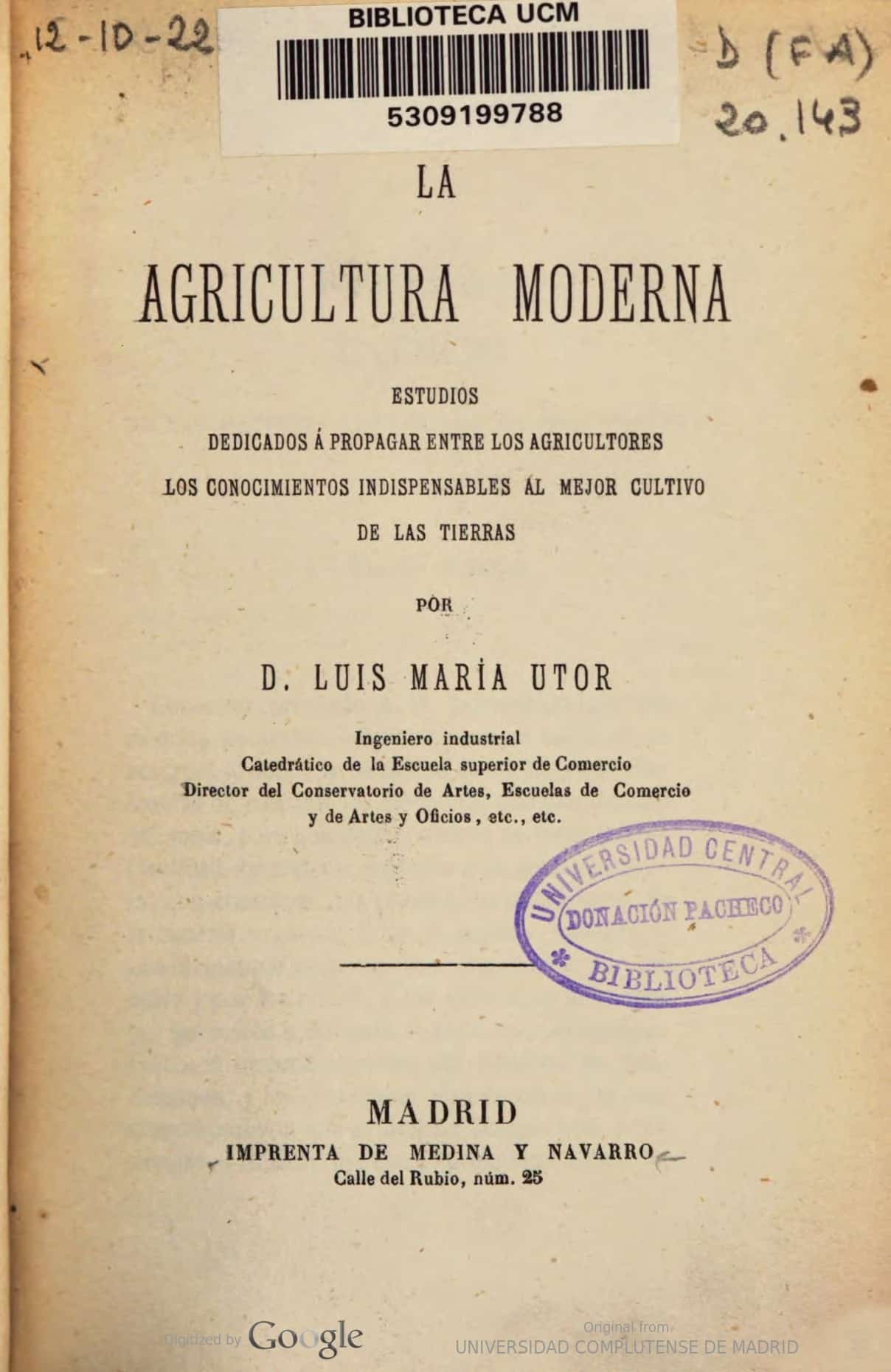 La agricultura moderna : estudios dedicados a propagar entre los agricultores los conocimientos indispensables al mejor cultivo de las tierras