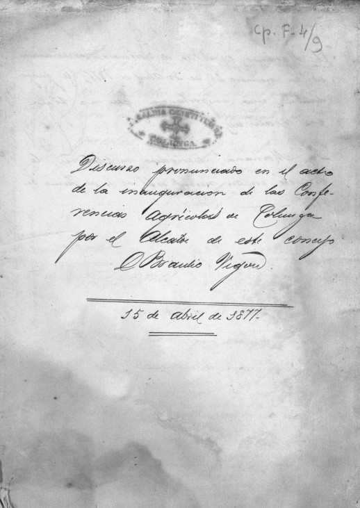 Discurso pronunciado en el acto de la inauguración de las Conferencias Agrícolas de Colunga por el alcalde de este concejo… [Manuscrito] : 15 de abril de 1877