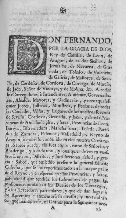 [Real Decreto, 1753-06-10]Don Fernando … Rey de Castilla, de Leon, de Aragon … sabed que teniendo presente la general falta de cosecha, que se ha experimentado en la mayor parte de el Reyno,
