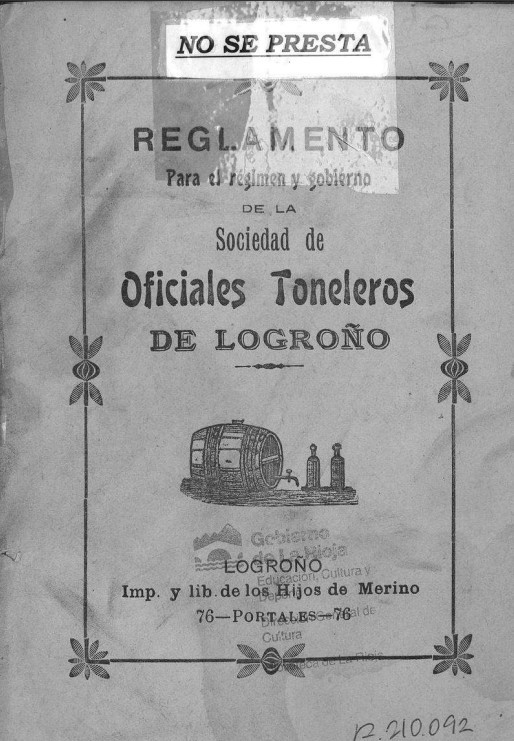 Reglamento para el régimen y gobierno de la Sociedad de Oficiales Toneleros de Logroño
