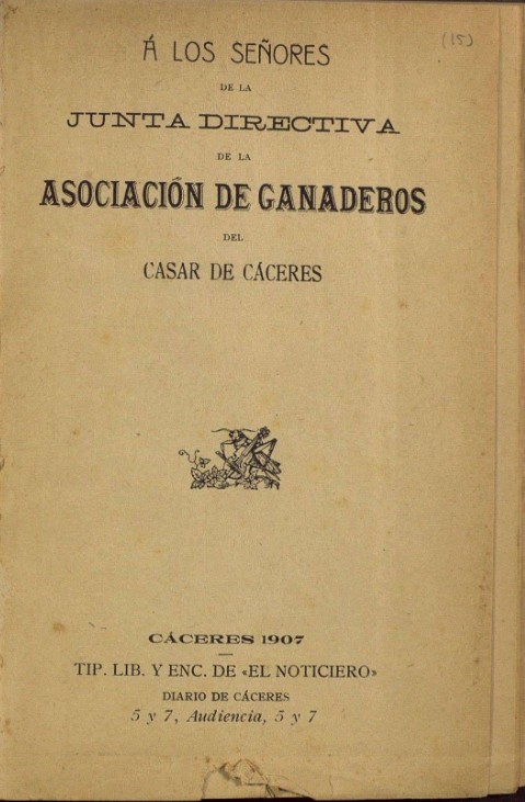 Á los señores de la Junta Directiva de la Asociación de Ganaderos del Casar de Cáceres