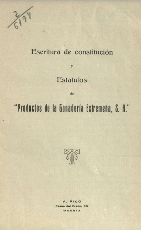 Escritura de constitución y Estatutos de Productos de la Ganaderia Extremeña, S. A.
